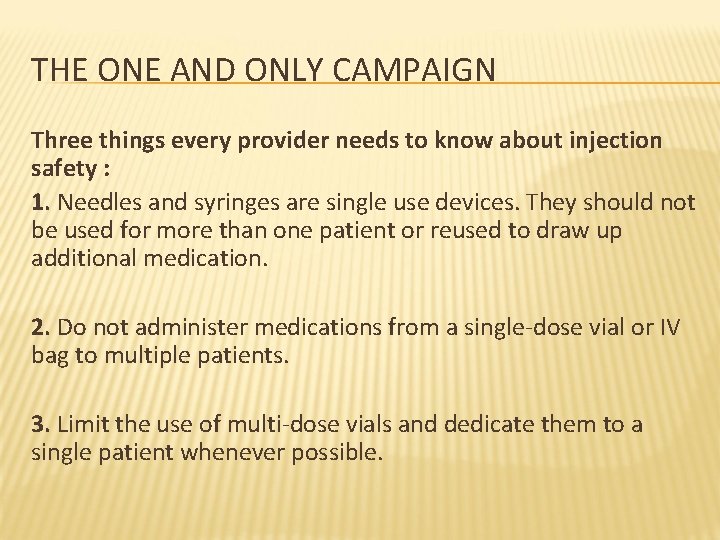THE ONE AND ONLY CAMPAIGN Three things every provider needs to know about injection