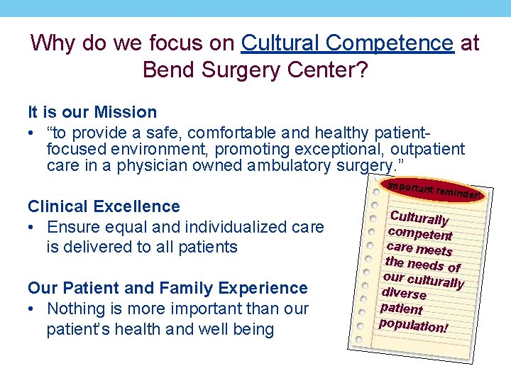 Why do we focus on Cultural Competence at Bend Surgery Center? It is our