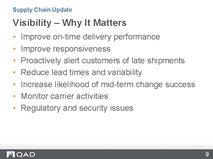 Supply Chain Update Visibility – Why It Matters • • Improve on-time delivery performance