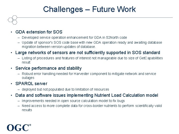 Challenges – Future Work • GDA extension for SOS – Developed service operation enhancement