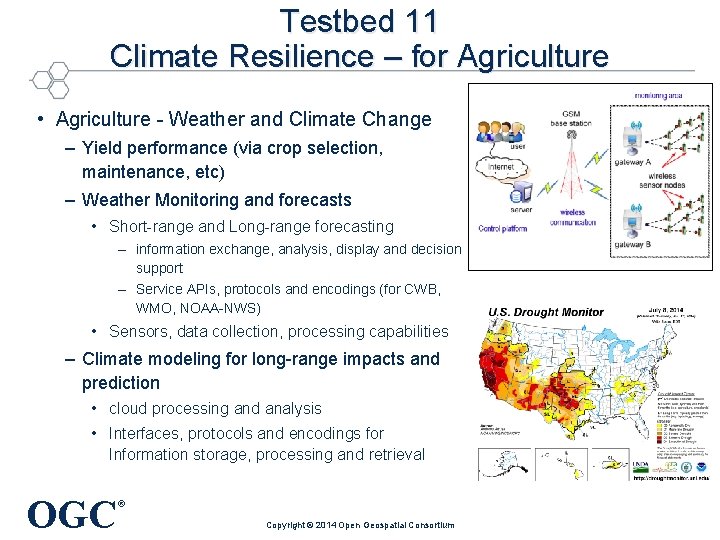 Testbed 11 Climate Resilience – for Agriculture • Agriculture - Weather and Climate Change