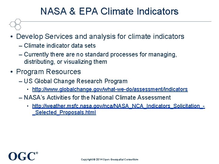 NASA & EPA Climate Indicators • Develop Services and analysis for climate indicators –