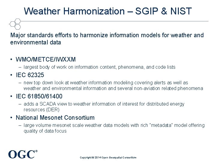 Weather Harmonization – SGIP & NIST Major standards efforts to harmonize information models for