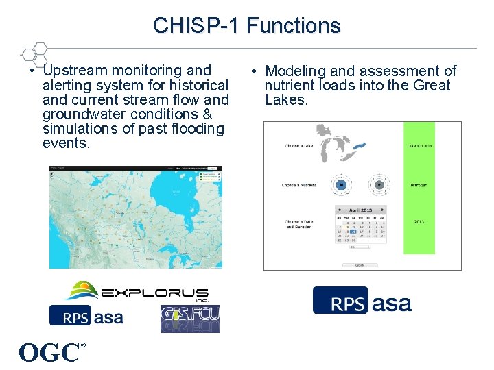 CHISP-1 Functions • Upstream monitoring and alerting system for historical and current stream flow