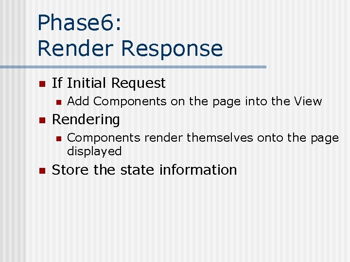 Phase 6: Render Response n If Initial Request n n Rendering n n Add