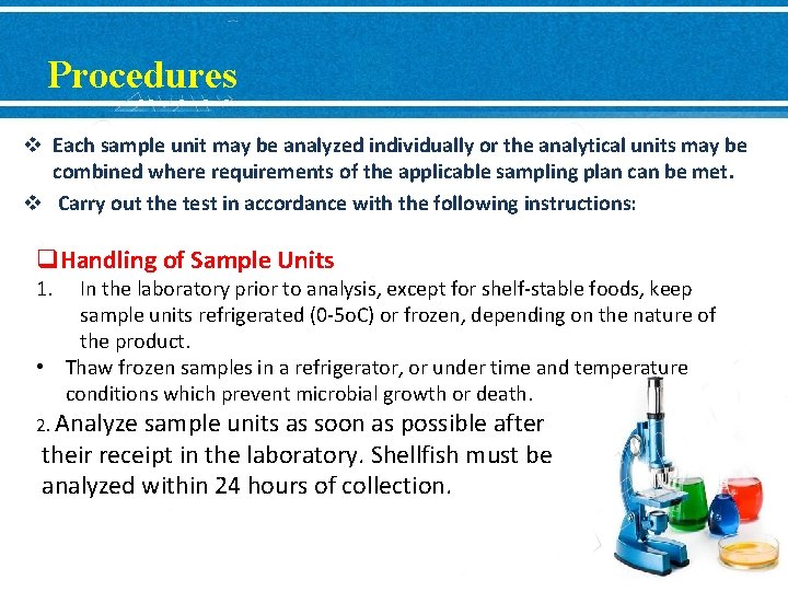 Procedures v Each sample unit may be analyzed individually or the analytical units may