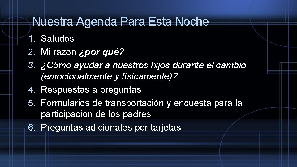 Nuestra Agenda Para Esta Noche 1. Saludos 2. Mi razón ¿por qué? 3. ¿Cómo