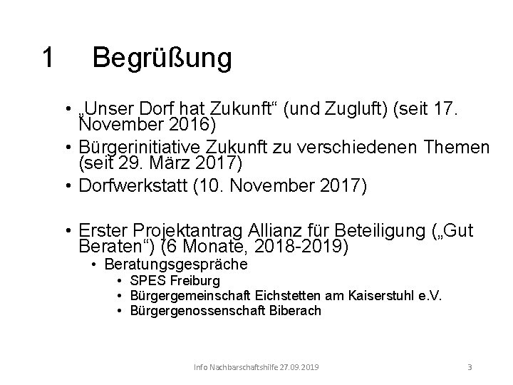 1 Begrüßung • „Unser Dorf hat Zukunft“ (und Zugluft) (seit 17. November 2016) •