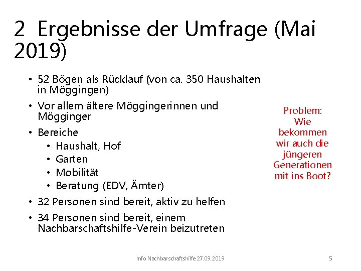 2 Ergebnisse der Umfrage (Mai 2019) • 52 Bögen als Rücklauf (von ca. 350