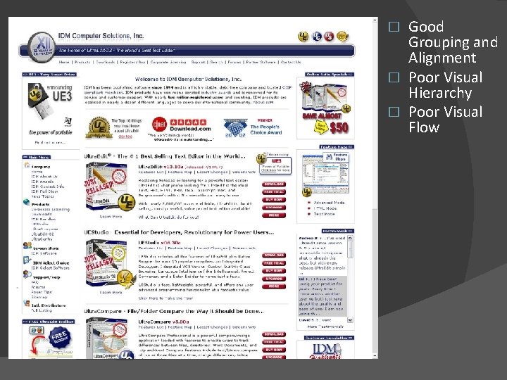 Good Grouping and Alignment � Poor Visual Hierarchy � Poor Visual Flow � 