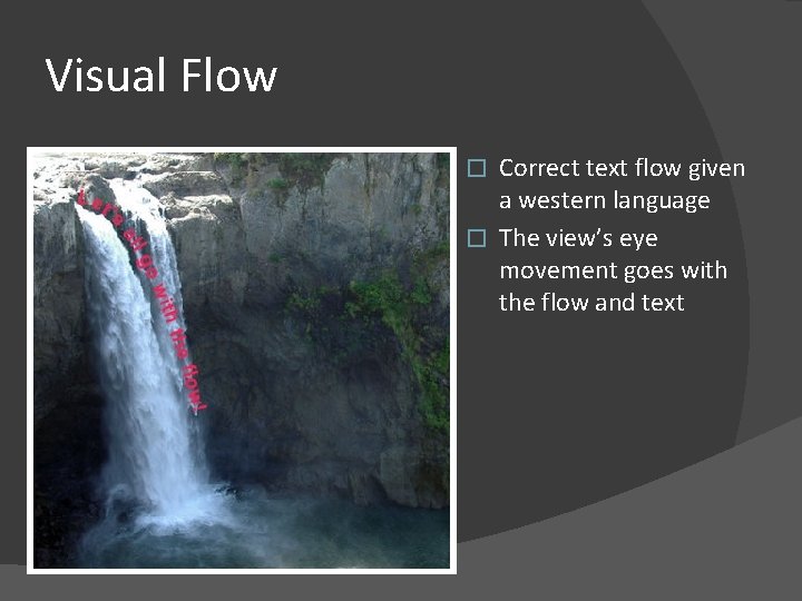 Visual Flow Correct text flow given a western language � The view’s eye movement