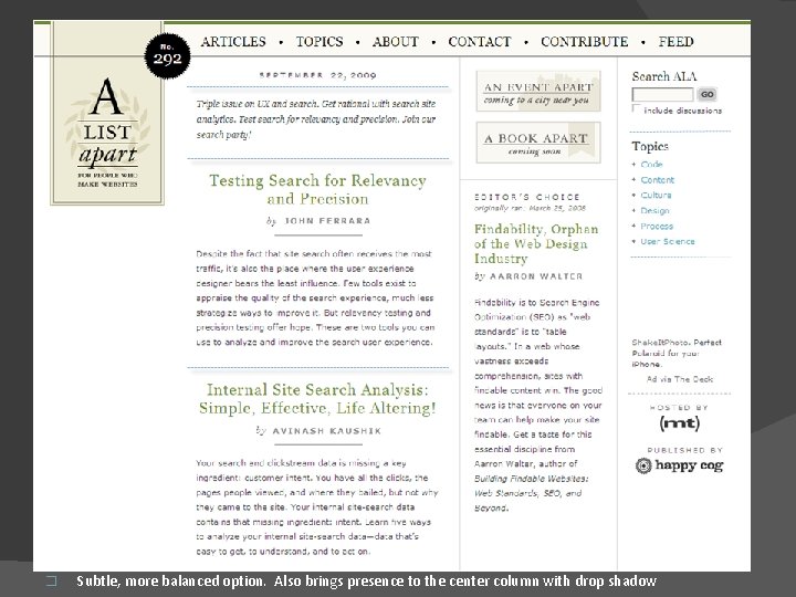 � Subtle, more balanced option. Also brings presence to the center column with drop