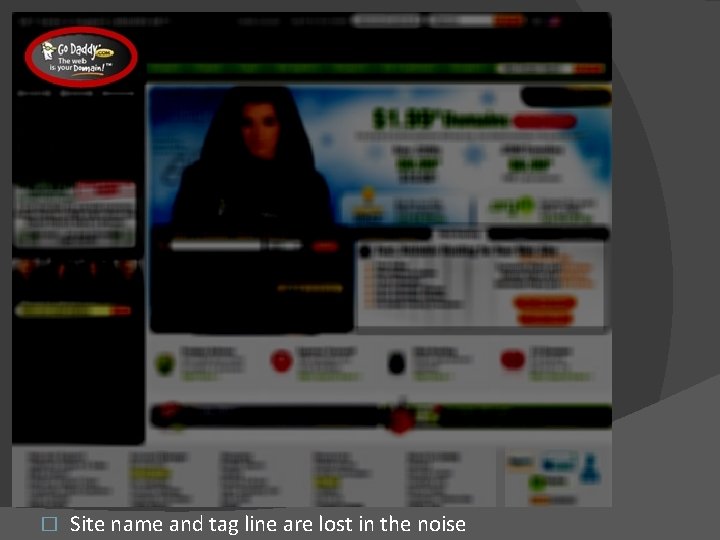 � Site name and tag line are lost in the noise 