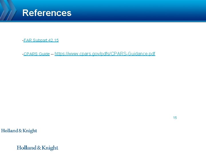 References -FAR Subpart 42. 15 -CPARS Guide -- https: //www. cpars. gov/pdfs/CPARS-Guidance. pdf 15