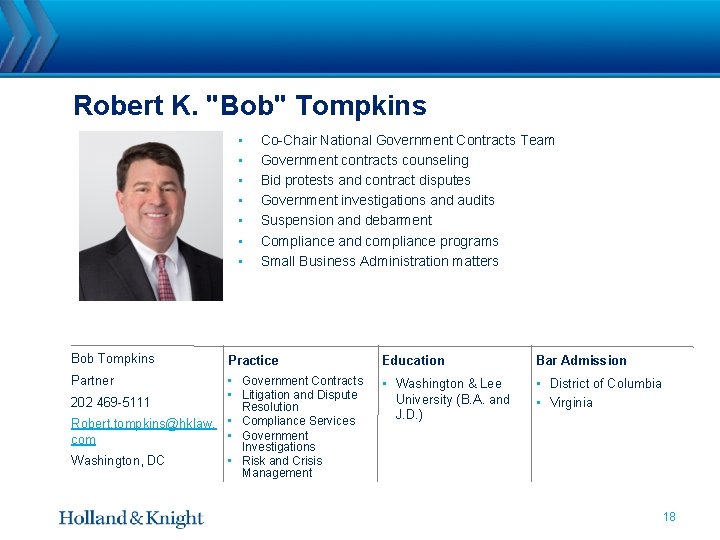 Robert K. "Bob" Tompkins • • Bob Tompkins Partner Co-Chair National Government Contracts Team