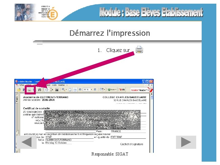 Démarrez l’impression 1. Cliquez sur Responsable: SIGAT 