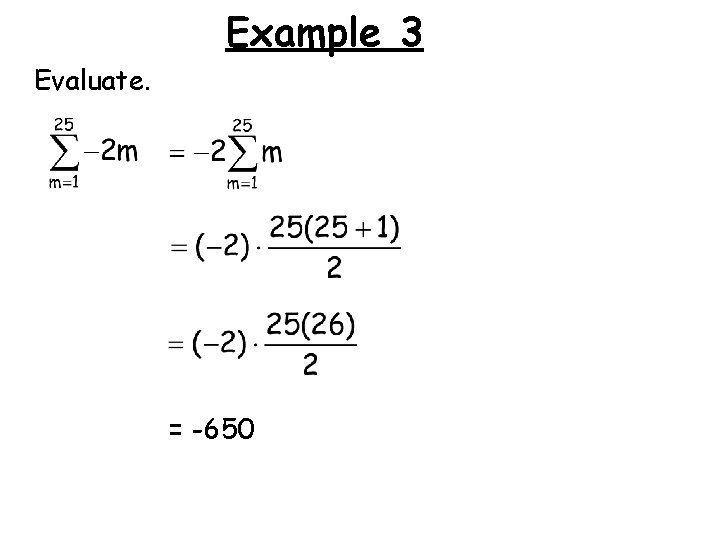 Example 3 Evaluate. = -650 