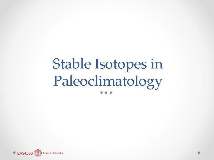 Stable Isotopes in Paleoclimatology 