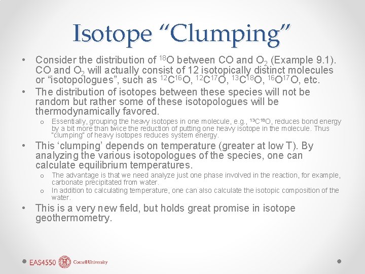 Isotope “Clumping” • Consider the distribution of 18 O between CO and O 2