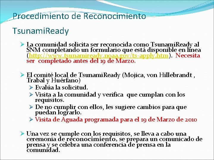 Procedimiento de Reconocimiento Tsunami. Ready Ø La comunidad solicita ser reconocida como Tsunami. Ready