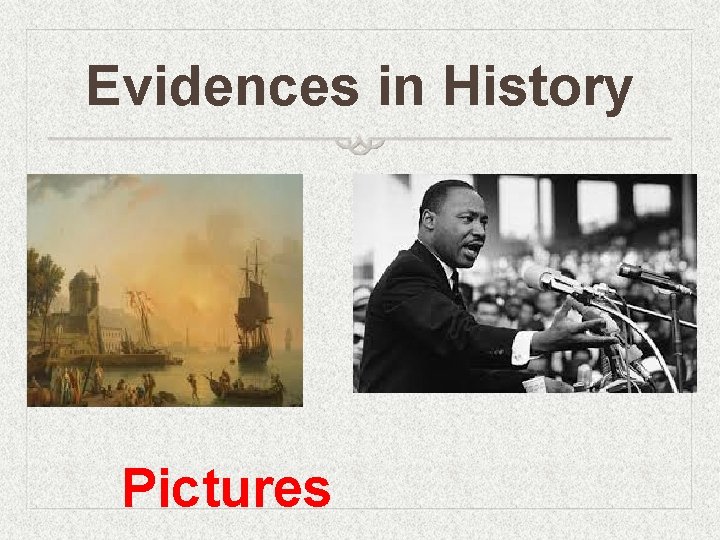 Evidences in History Pictures 