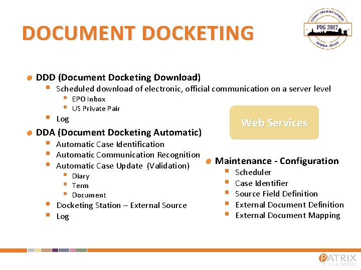 DOCUMENT DOCKETING DDD (Document Docketing Download) § Scheduled download of electronic, official communication on