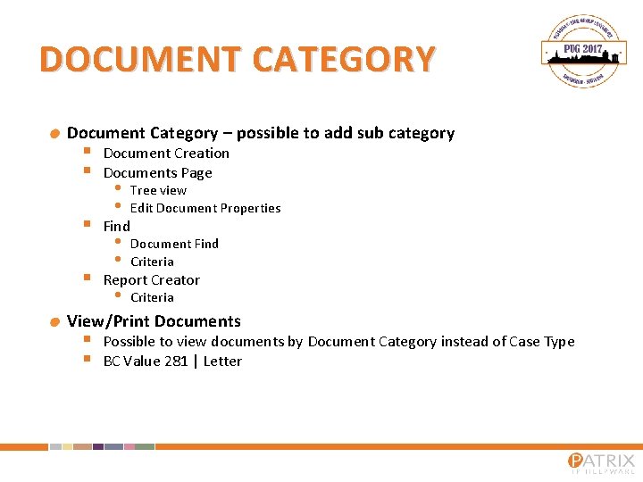 DOCUMENT CATEGORY Document Category – possible to add sub category § § Document Creation