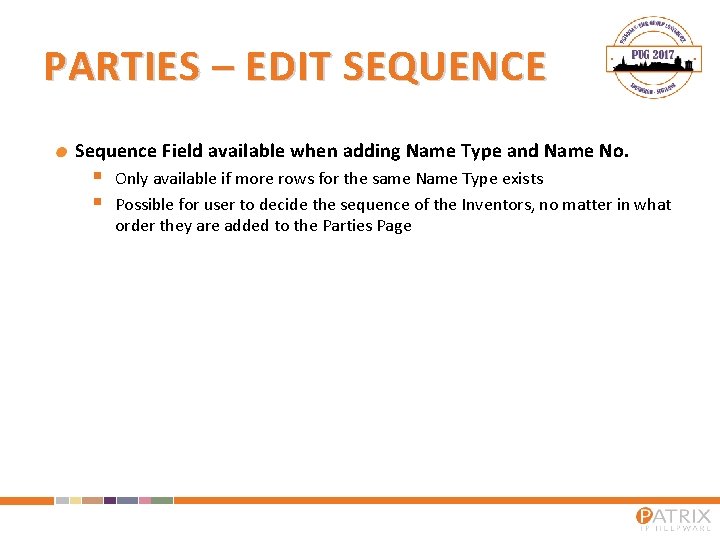 PARTIES – EDIT SEQUENCE Sequence Field available when adding Name Type and Name No.