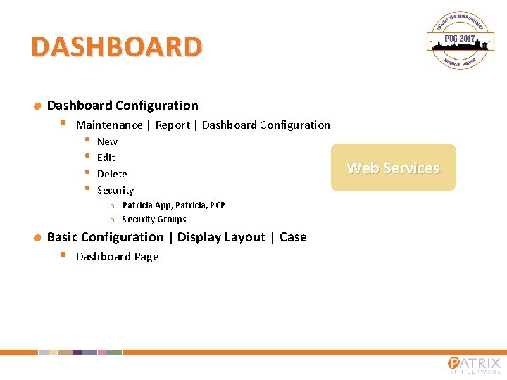 DASHBOARD Dashboard Configuration § Maintenance | Report | Dashboard Configuration • • New Edit