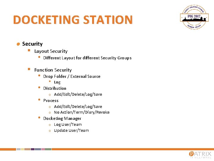 DOCKETING STATION Security § § Layout Security • Different Layout for different Security Groups