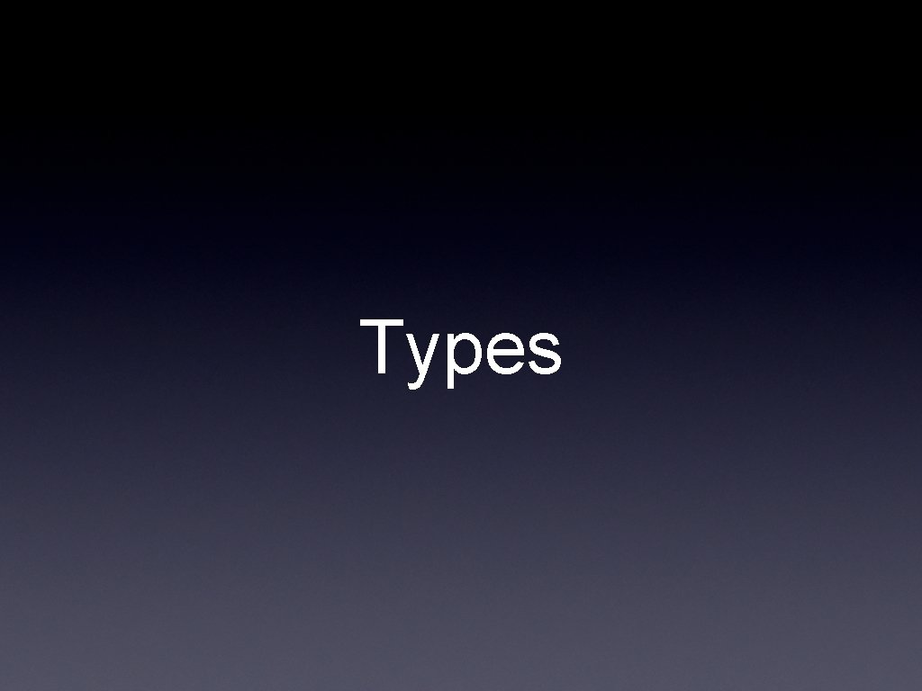 Types 