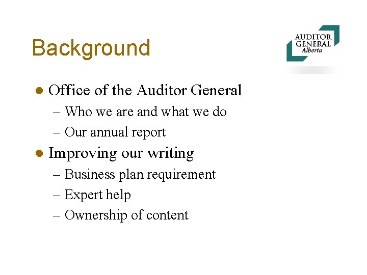 Background l Office of the Auditor General – Who we are and what we
