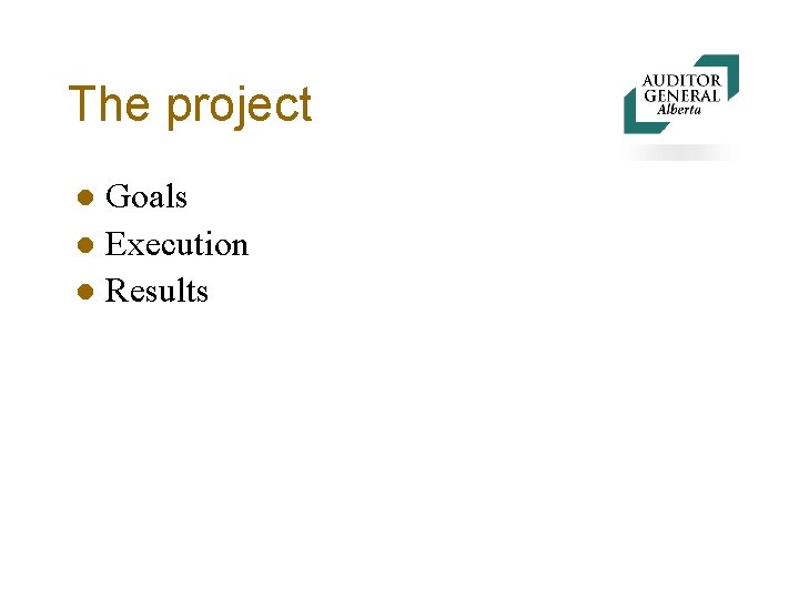 The project Goals l Execution l Results l 