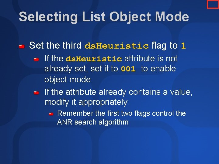 Selecting List Object Mode Set the third ds. Heuristic flag to 1 If the Selecting List Object Mode Set the third ds. Heuristic flag to 1 If the