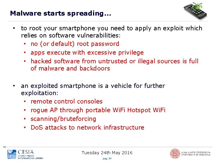 Malware starts spreading… • to root your smartphone you need to apply an exploit