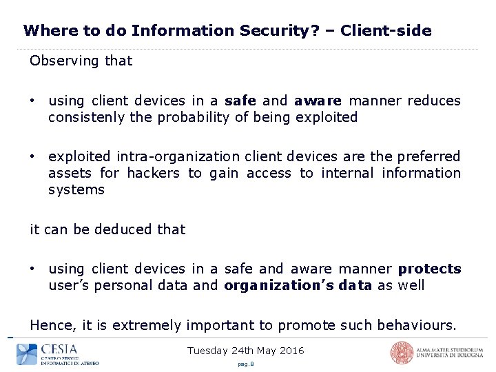 Where to do Information Security? – Client-side Observing that • using client devices in