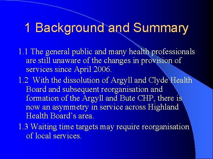 1 Background and Summary 1. 1 The general public and many health professionals are