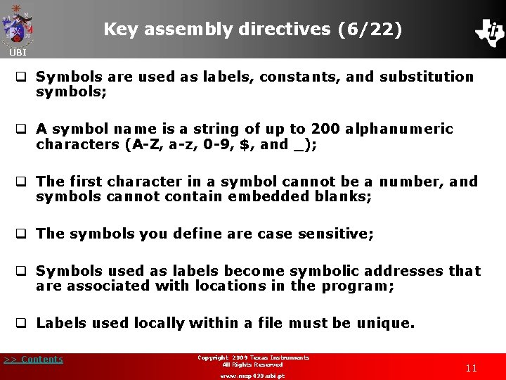 Key assembly directives (6/22) UBI q Symbols are used as labels, constants, and substitution