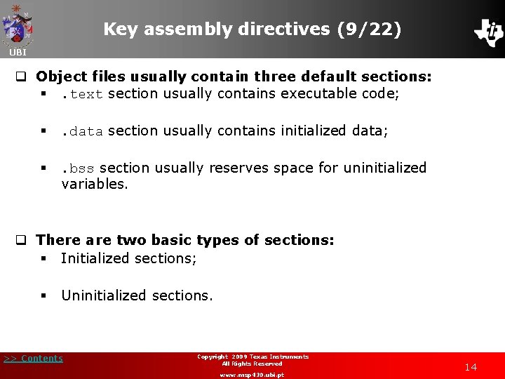 Key assembly directives (9/22) UBI q Object files usually contain three default sections: §.