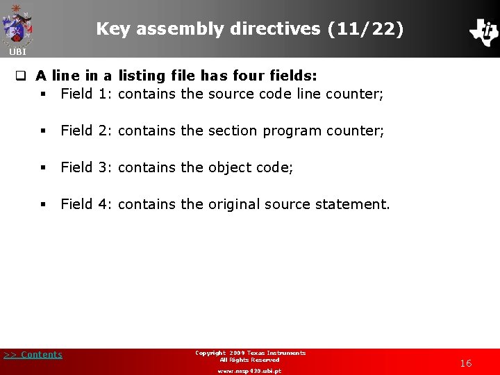 Key assembly directives (11/22) UBI q A line in a listing file has four