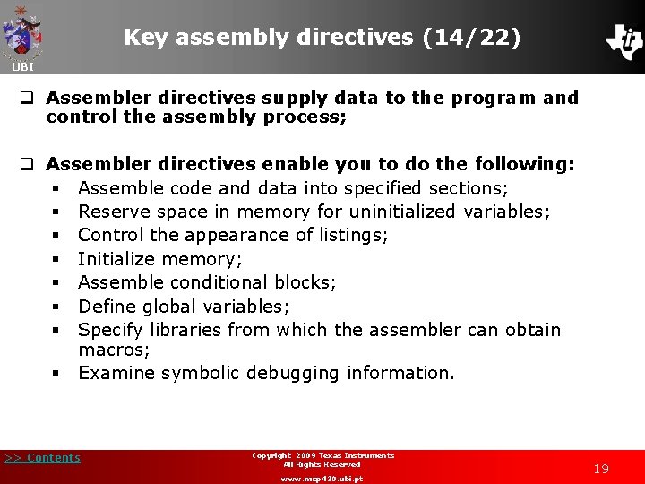 Key assembly directives (14/22) UBI q Assembler directives supply data to the program and