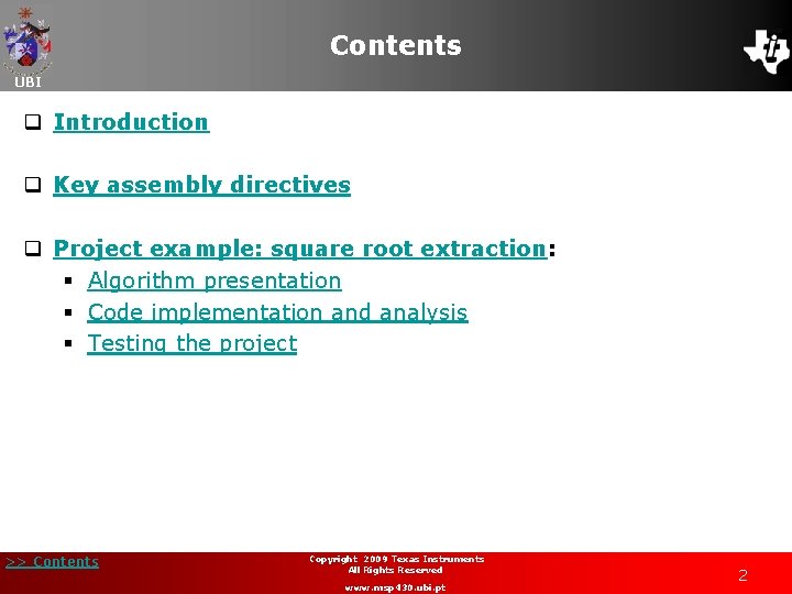 Contents UBI q Introduction q Key assembly directives q Project example: square root extraction: