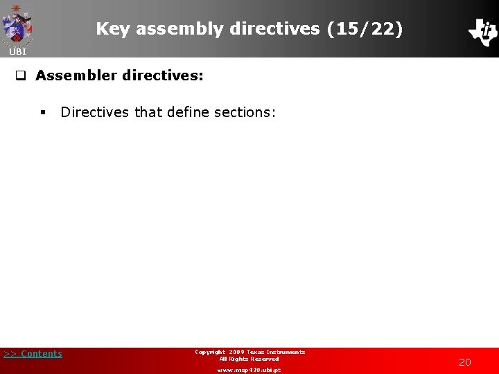 Key assembly directives (15/22) UBI q Assembler directives: § Directives that define sections: >>