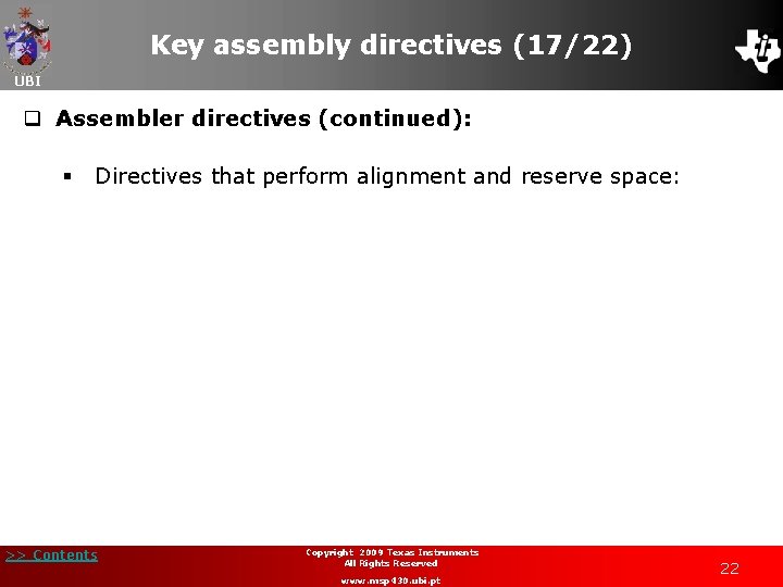 Key assembly directives (17/22) UBI q Assembler directives (continued): § Directives that perform alignment