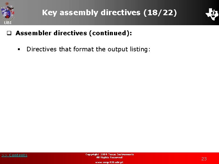 Key assembly directives (18/22) UBI q Assembler directives (continued): § Directives that format the