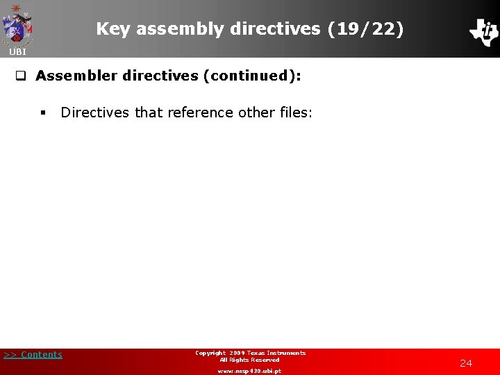 Key assembly directives (19/22) UBI q Assembler directives (continued): § Directives that reference other