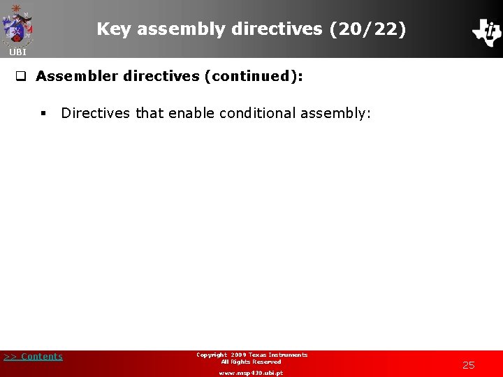 Key assembly directives (20/22) UBI q Assembler directives (continued): § Directives that enable conditional