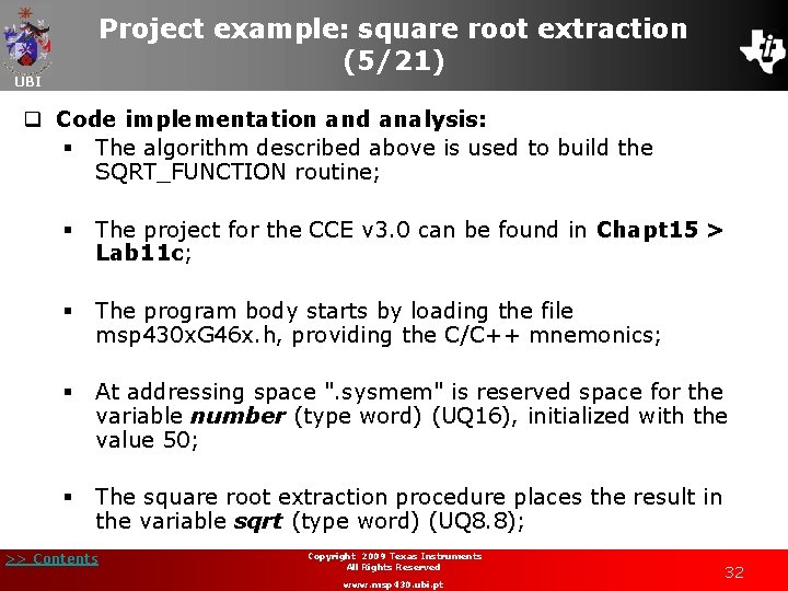 Project example: square root extraction (5/21) UBI q Code implementation and analysis: § The