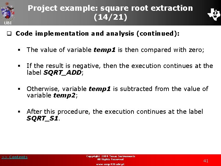 Project example: square root extraction (14/21) UBI q Code implementation and analysis (continued): §