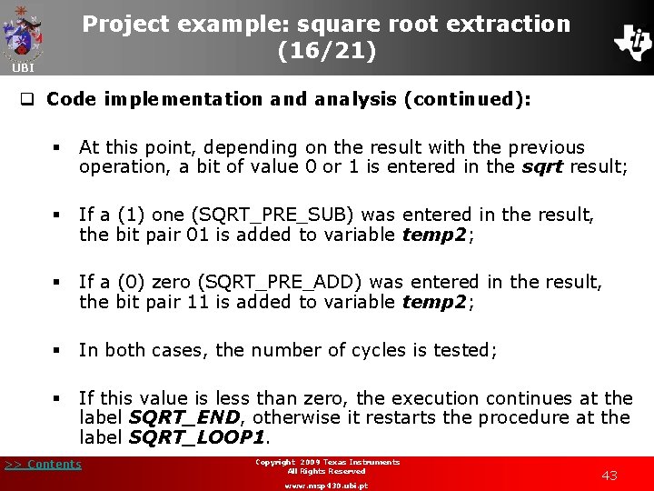 Project example: square root extraction (16/21) UBI q Code implementation and analysis (continued): §